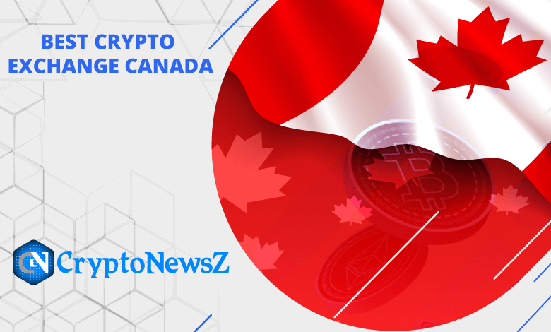 Best Crypto Exchange Canada - CryptoNewsZ