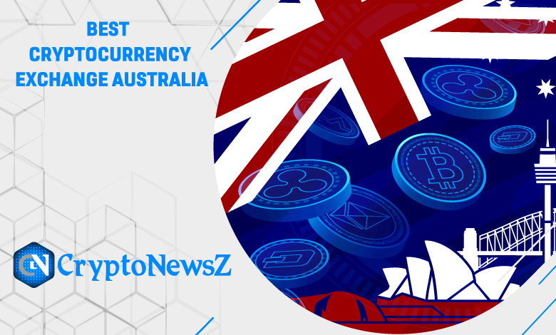 Best Cryptocurrency Exchange Australia - CryptoNewsZ