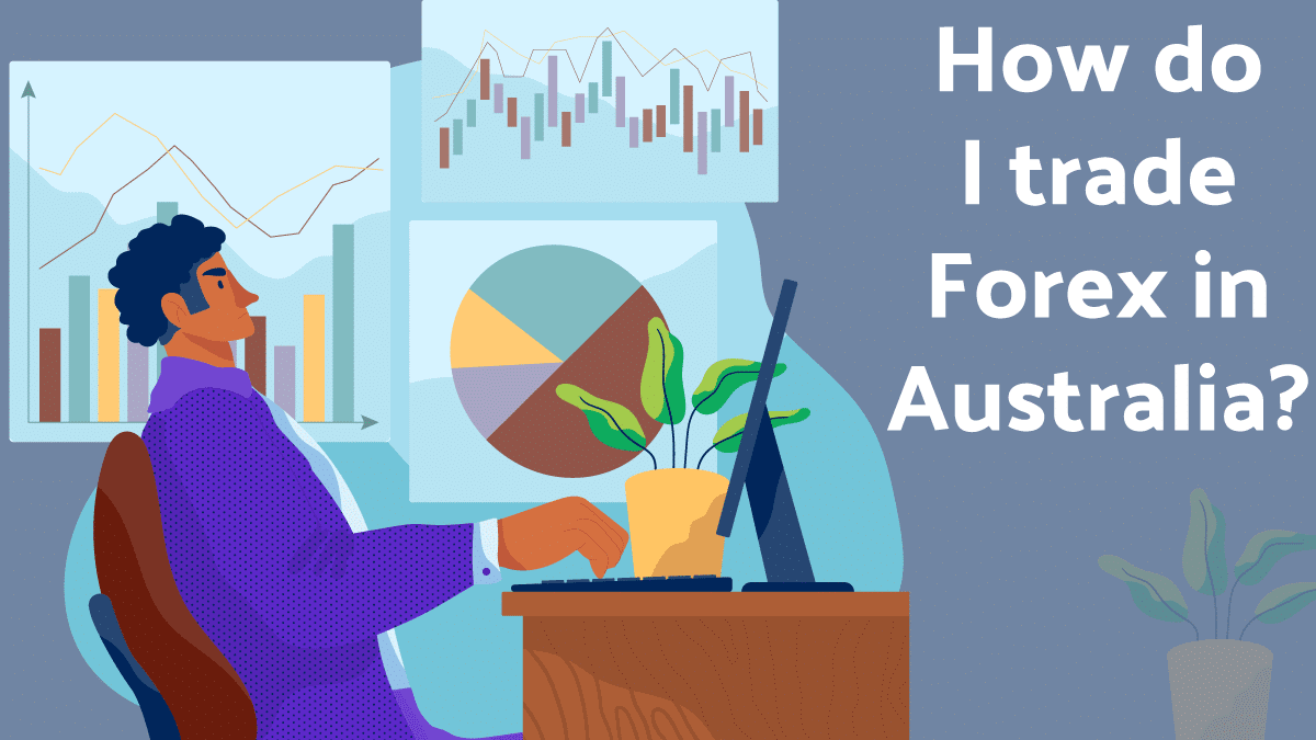 How do I trade Forex in Australia?